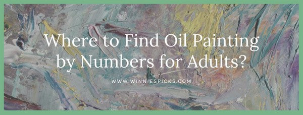 Where to find oil painting by numbers for adults?